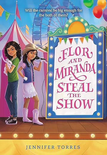 Cover of Flor and Miranda Steal the Show by Jennifer Torres