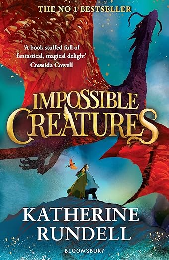 Cover of Impossible Creatures by Katherine Rundell