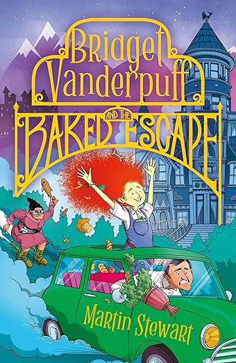 Cover of Bridget Vanderpuff and the Baked Escape by Martin Stewart