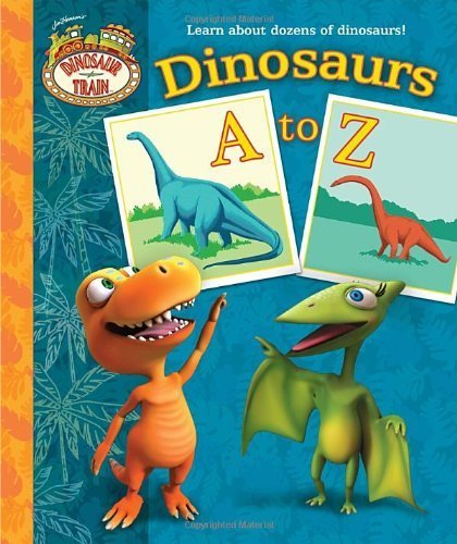 Cover of Dinosaurs A to Z by Andrea Posner-Sanchez