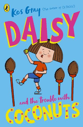 Cover of Daisy and the Trouble with Coconuts by Kes Gray