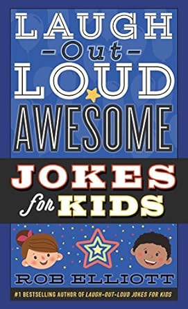 Cover of Laugh-Out-Loud Awesome Jokes for Kids by Rob Elliott
