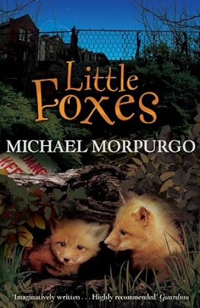 Cover of Little Foxes by Michael Morpurgo