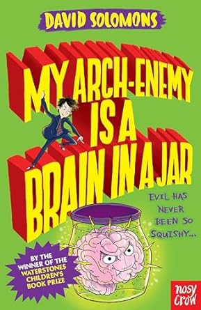 Cover of My Arch Enemy Is a Brain in a Jar by Karen Kingsbury & Tyler Russell