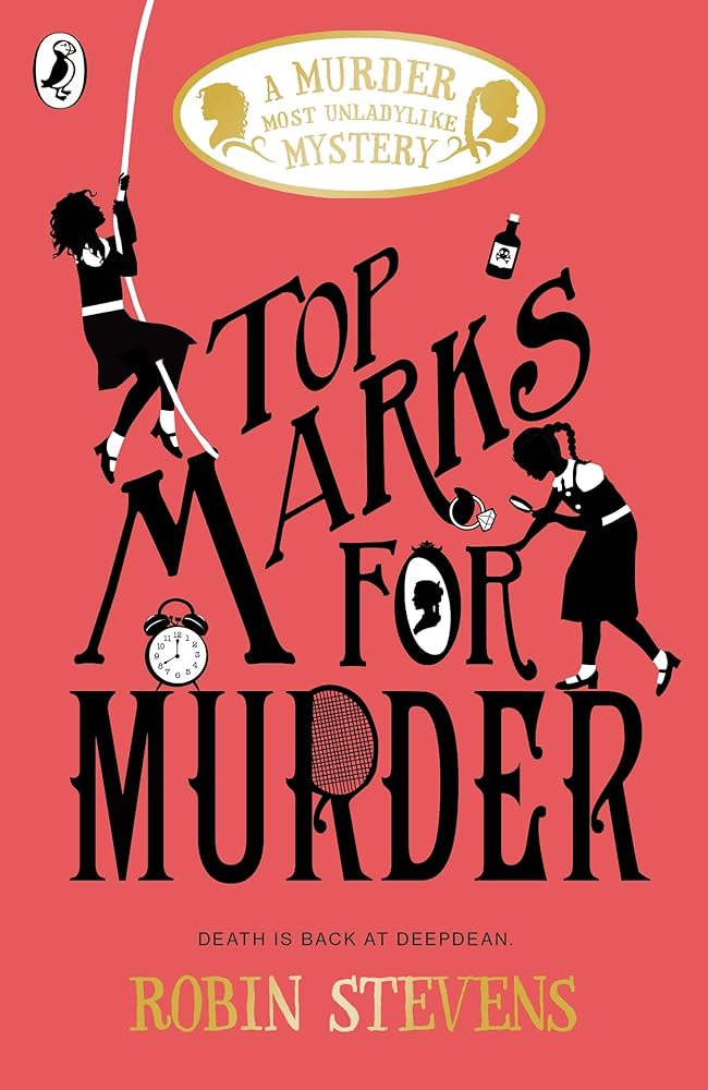 Cover of Top Marks For Murder by Robin Stevens