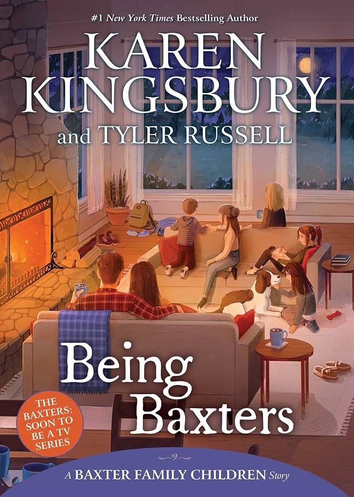 Cover of Being Baxters by Karen Kingsbury & Tyler Russell