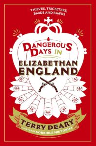 Cover of Dangerous Days in Elizabethan England: Thieves, Tricksters, Bards and Bawds