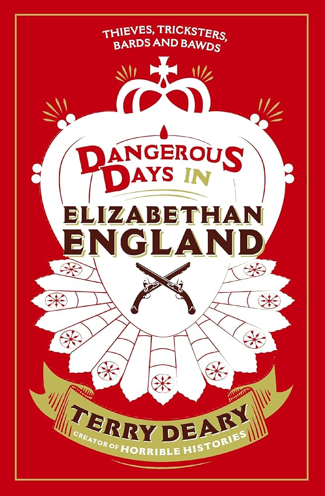 Cover of Dangerous Days in Elizabethan England: Thieves