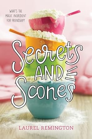 Cover of Secrets and Scones by Laurel Remington