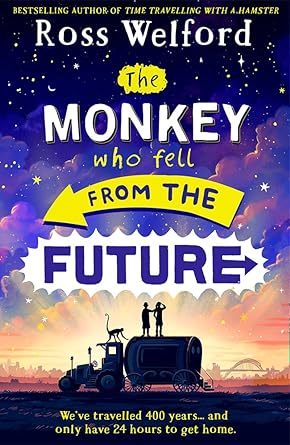 Cover of The Monkey Who Fell From the Future by Ross Welford