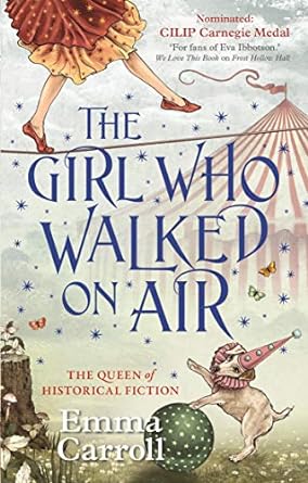 Cover of The Girl Who Walked on Air by Emma Carroll