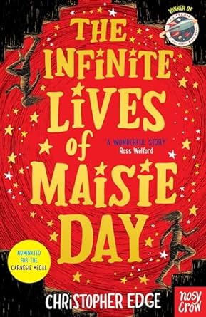 Cover of The Infinite Lives of Maisie Day by Christopher Edge