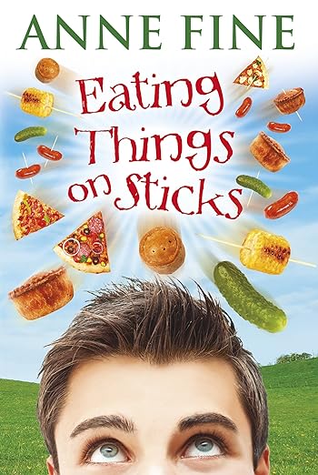Cover of Eating Things on Sticks by Anne Fine
