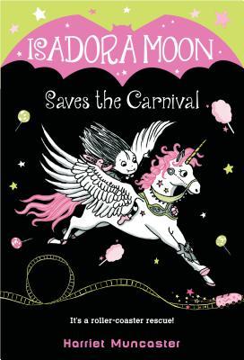 Cover of Isadora Moon Saves the Carnival by Harriet Muncaster