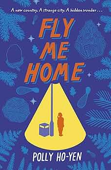 Cover of Fly Me Home by Polly Ho-Yen