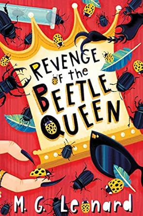 Cover of Revenge of the Beetle Queen by M. G. Leonard
