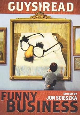 Cover of Guys Read: Funny Business by Jon Scieszka