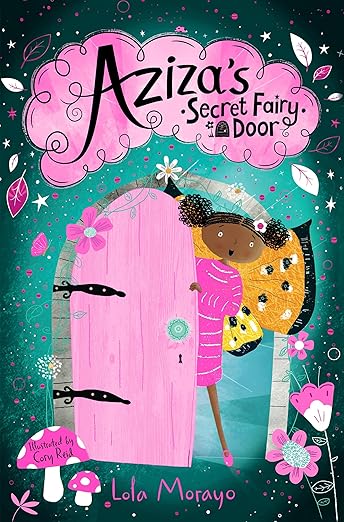 Cover of Aziza's Secret Fairy Door by Lola Morayo