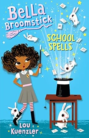 Cover of Bella Broomstick : School Spells by Lou Kuenzler