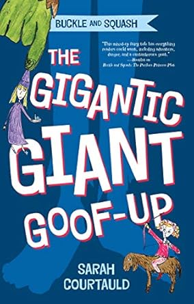 Cover of The Gigantic Giant Goof-Up by Sarah Courtauld