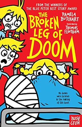 Cover of The Broken Leg of Doom! by Pamela Butchart
