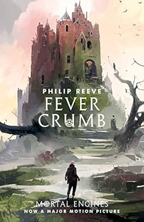 Cover of Fever Crumb: Mortal Engines by Philip Reeve