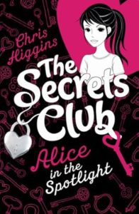 Cover of The Secrets Club: Alice in the Spotlight