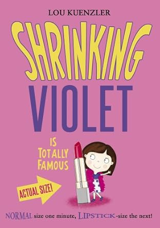 Cover of Shrinking Violet is Totally Famous by Lou Kuenzler