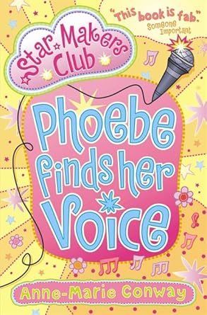 Cover of Phoebe finds her Voice by Anne-Marie Conway