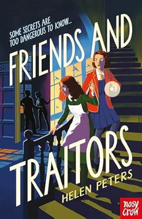 Cover of Friends and Traitors by Helen Peters