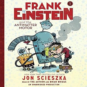 Cover of Frank Einstein and the Antimatter Motor by Jon Scieszka
