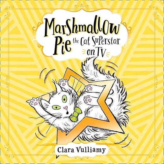 Cover of Marshmallow Pie The Cat Superstar On TV by Clara Vulliamy