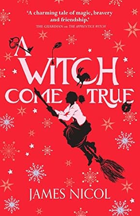 Cover of A Witch Come True by James Nicol