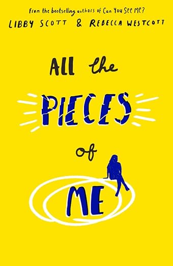 Cover of All the Pieces of Me by Libby Scott