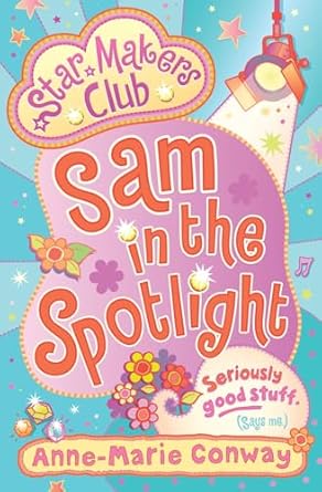 Cover of Sam in the Spotlight by Anne-Marie Conway