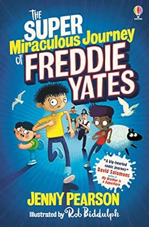 Cover of The Super-Miraculous Journey of Freddie Yates by Jenny Pearson