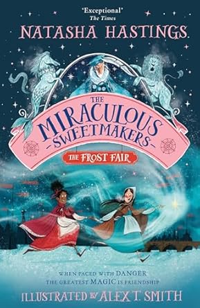Cover of The Miraculous Sweetmakers by Natasha Hastings