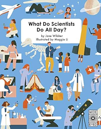 Cover of What Do Scientists Do All Day? by Jane Wilsher