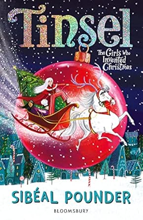 Cover of Tinsel: The Girls Who Invented Christmas by Sibal Pounder