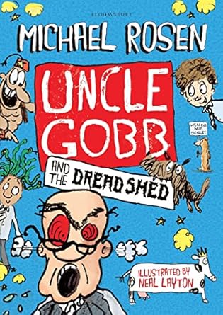 Cover of Uncle Gobb and the Dread Shed by Michael Rosen