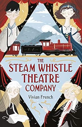Cover of The Steam Whistle Theatre Company by Vivian French