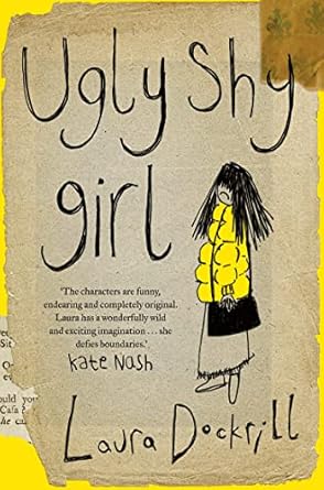 Cover of Ugly Shy Girl by Laura Dockrill