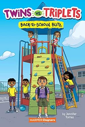 Cover of Twins vs. Triplets: Back-to-School Blitz by Jennifer Torres
