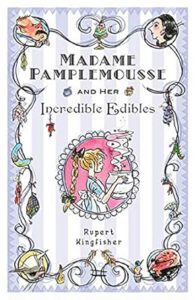 Cover of Madame Pamplemousse and Her Incredible Edibles