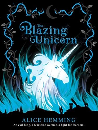 Cover of The Blazing Unicorn by Alice Hemming