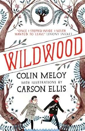 Cover of Wildwood: The Wildwood Chronicles by Colin Meloy