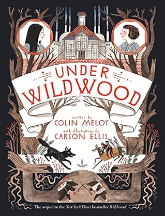 Cover of Under Wildwood: The Wildwood Chronicles by Colin Meloy