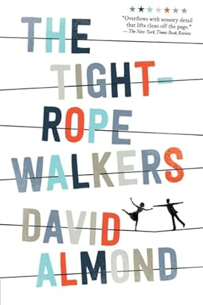 Cover of The Tightrope Walkers by David Almond