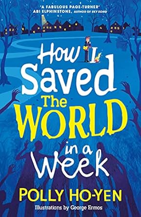 Cover of How I Saved the World in a Week by Polly Ho-Yen
