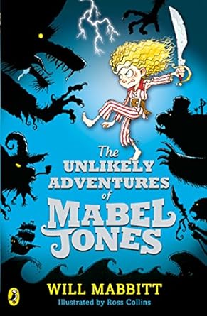Cover of The Unlikely Adventures of Mabel Jones by Will Mabbitt